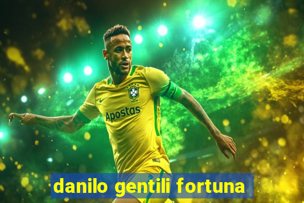 danilo gentili fortuna